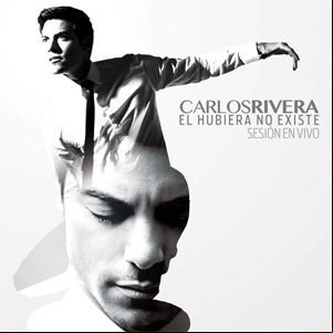 Álbum El Hubiera No Existe: Sesión En Vivo de Carlos Rivera