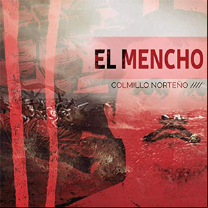 Álbum El Mencho de Colmillo Norteño