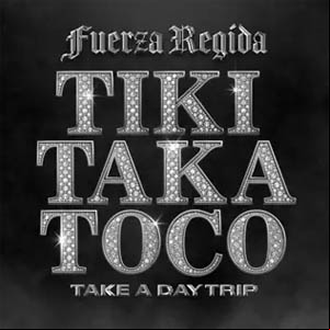 Álbum Tiki Taka Toco de Fuerza Regida