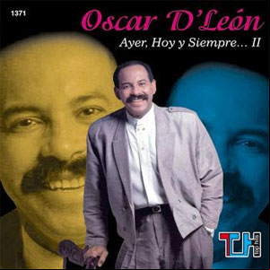 Álbum Ayer Hoy y Siempre de Oscar D' León