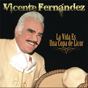 Álbum La Vida Es Una Copa De Licor de Vicente Fernández